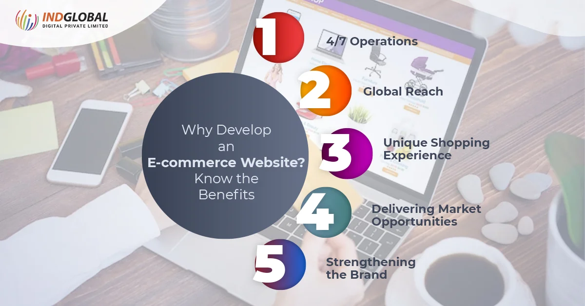 Why Develop an E-commerce Website Know the Benefits 